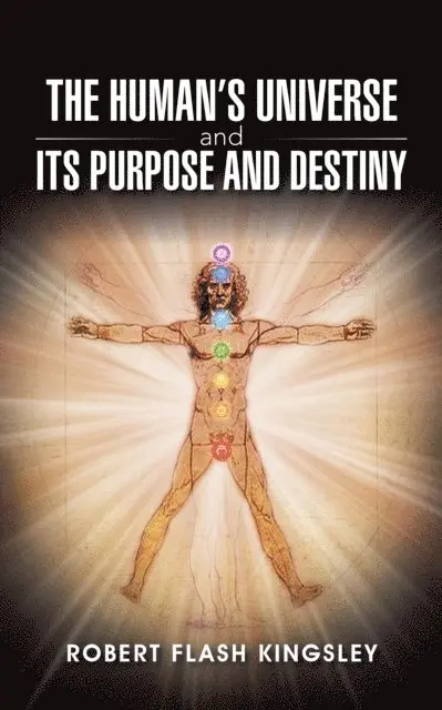 Robert Flash Kingsley - Human'S Universe and Its Purpose and Destiny, E-bok. Tillgänglighet: Lägg i varukorg