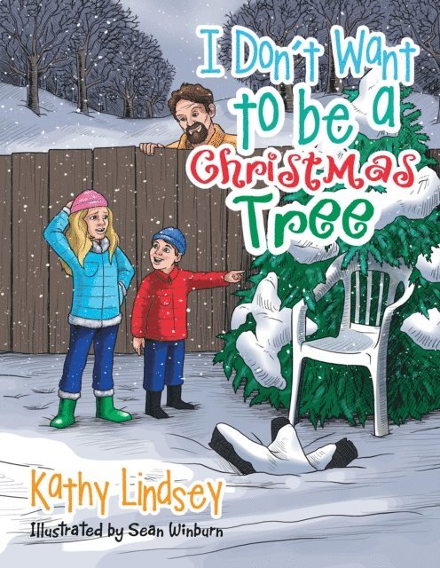 Kathy Lindsey - I Don'T Want to Be a Christmas Tree, E-bok