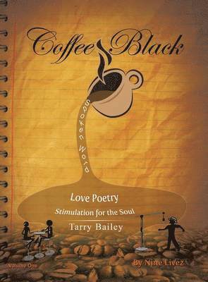 Tarry Bailey - Coffee Black Spoken Word, Inbunden