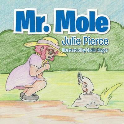 Julie Pierce - Mr. Mole, Häftad. Tillgänglighet: Lägg i varukorg