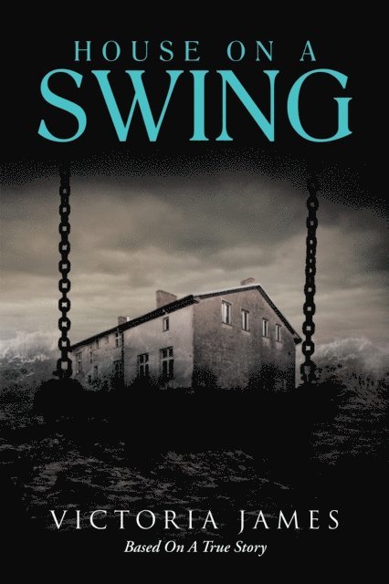 Victoria James - House on a Swing, E-bok