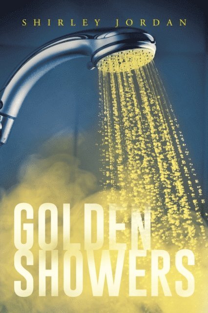 Shirley Jordan - Golden Showers, E-bok