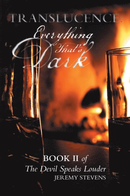 Jeremy Stevens - Translucence: Everything That'S Dark, E-bok