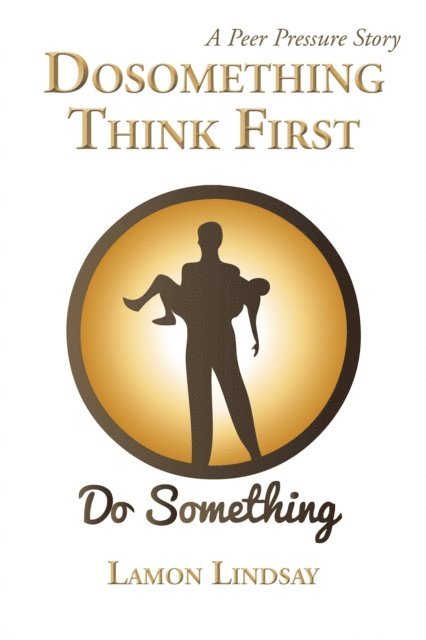Lamon Lindsay - Dosomething Think First, E-bok. Tillgänglighet: Lägg i varukorg