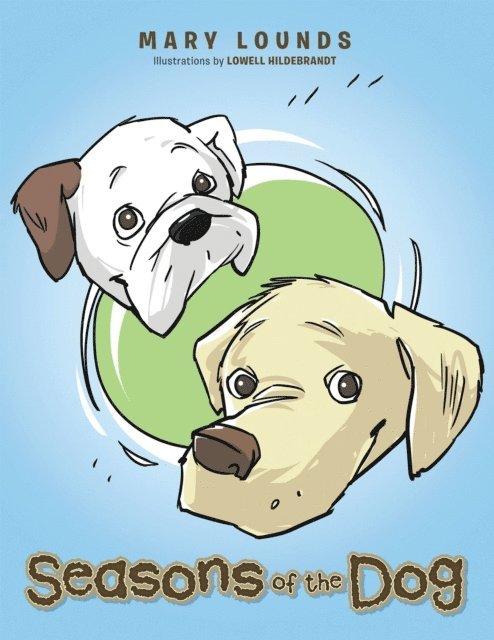 Mary Lounds - Seasons of the Dog, E-bok