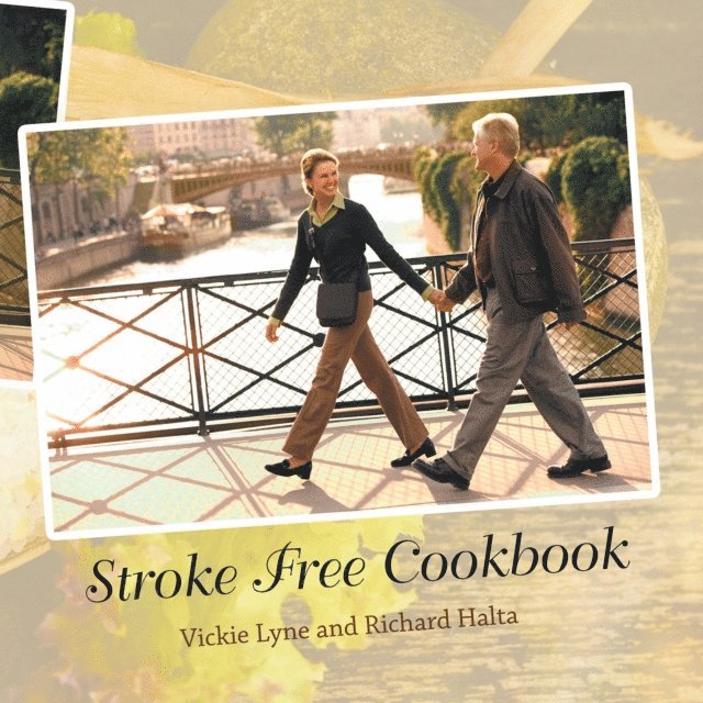 Richard Halta, Vickie Lyne - Stroke Free Cookbook, E-bok