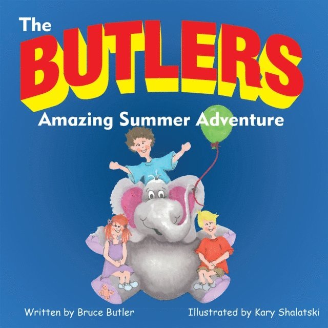 Kary Shalatski, Bruce Butler - Butlers Amazing Summer Adventure, E-bok. Tillgänglighet: Lägg i varukorg