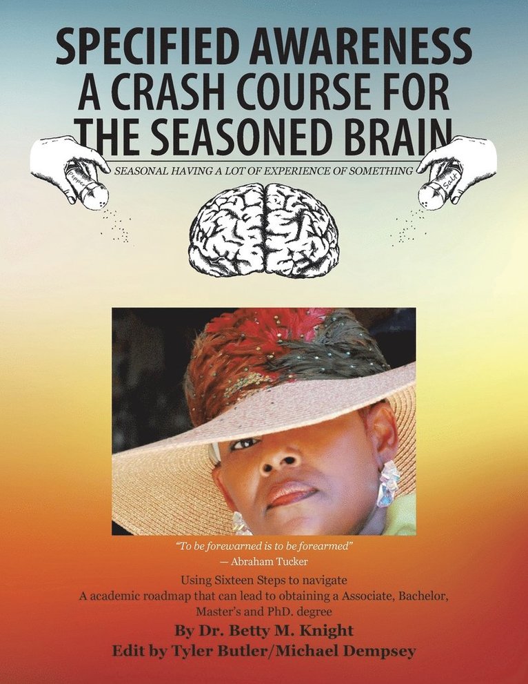 Dr Betty M Knight - Specified Awareness a Crash Course for the Seasoned Brain, Häftad