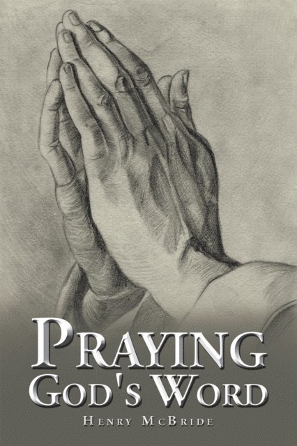 Henry McBride - Praying God's Word, E-bok