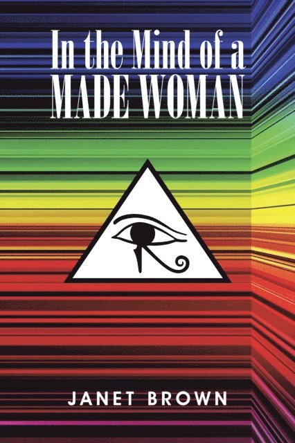 Janet Brown - In the Mind of a Made Woman, E-bok