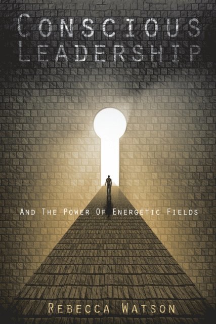 Rebecca Watson - Conscious Leadership, E-bok