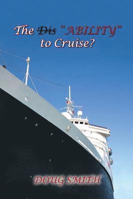 Doug Smith - Dis"Ability" to Cruise?, Häftad. Tillgänglighet: Lägg i varukorg