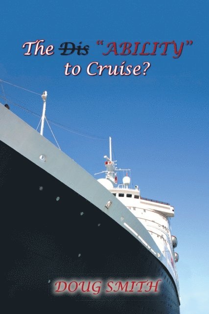 Doug Smith - Dis&quote;Ability&quote; to Cruise?, E-bok. Tillgänglighet: Lägg i varukorg