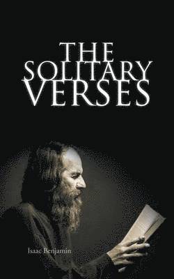 Isaac Benjamin - Solitary Verses, Häftad. Tillgänglighet: Lägg i varukorg