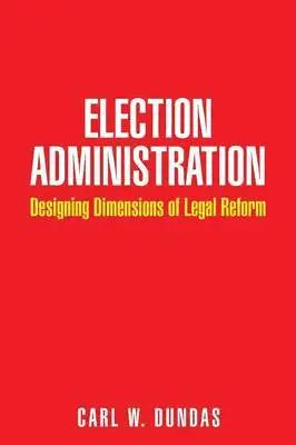 Carl W Dundas - Election Administration, Häftad. Tillgänglighet: Lägg i varukorg