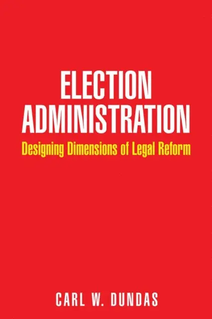 Carl W. Dundas - Election Administration, E-bok. Tillgänglighet: Lägg i varukorg