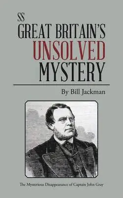 Bill Jackman - ss Great Britain's Unsolved Mystery, Häftad. Tillgänglighet: Lägg i varukorg