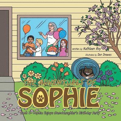 Kathleen Roy - Sophie Enjoys Granddaughter's Birthday Party, Häftad