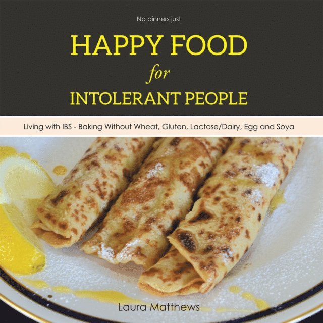 Laura Matthews - Happy Food for Intolerant People, E-bok