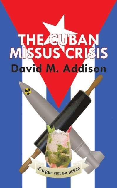 David M. Addison - Cuban Missus Crisis, E-bok