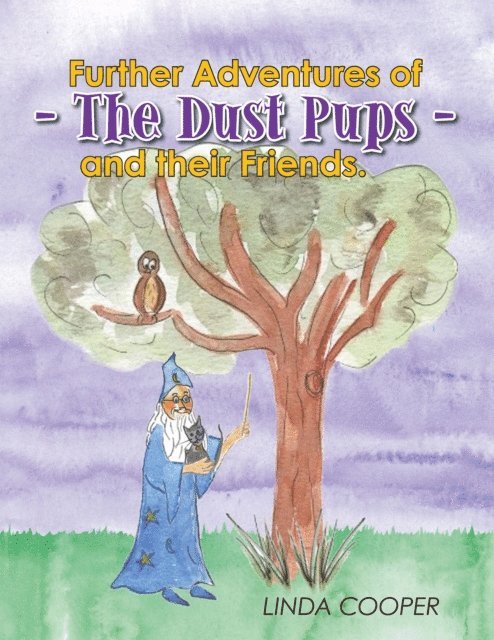 Linda Cooper - Further Adventures of - the Dust Pups - and Their Friends., E-bok