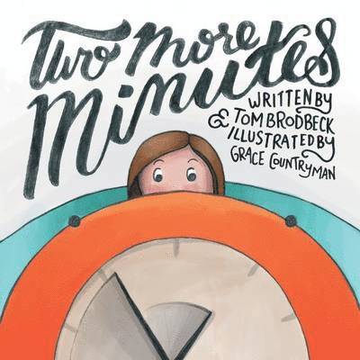 Tom Brodbeck - Two More Minutes, Häftad