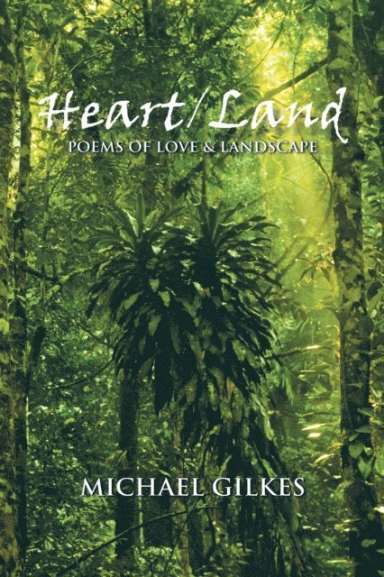Michael Gilkes - Heart / Land, E-bok