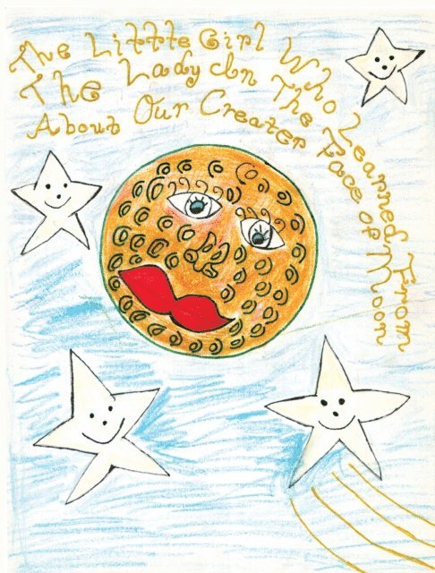 Angela Weaver - Little Girl Who Learned from the Lady in the Face of the Moon About Our Creator, E-bok