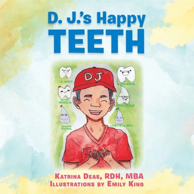 katrina Deas RDH MBA - D. J.'S Happy Teeth, E-bok. Tillgänglighet: Lägg i varukorg