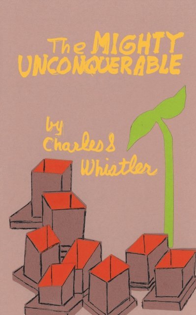 Charles S. Whistler - Mighty Unconquerable, E-bok
