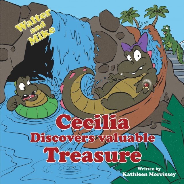 Kathleen Morrissey - Walter & Mike Cecilia Discovers Valuable Treasure, E-bok
