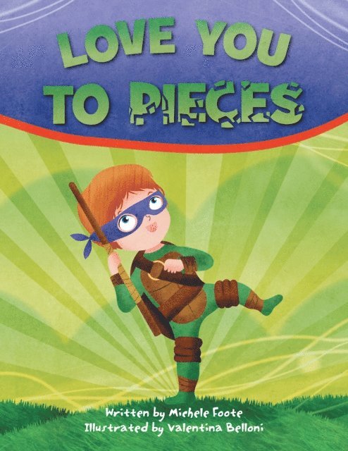 Michele Foote - Love You to Pieces, E-bok