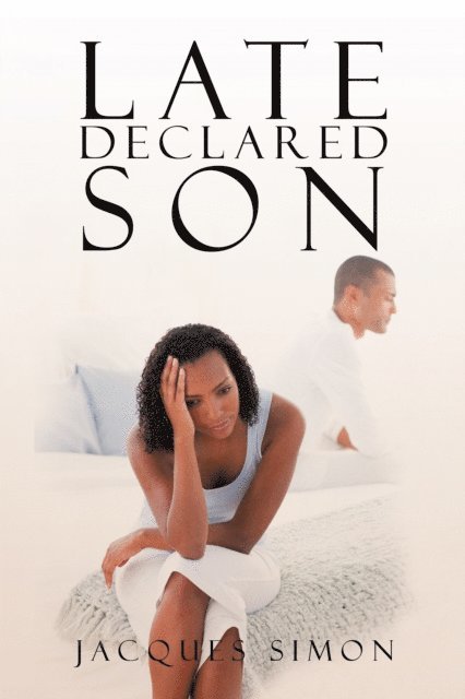 Jacques Simon - Late Declared Son, E-bok