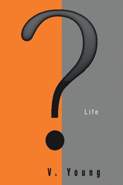 V. Young - ? Life, E-bok
