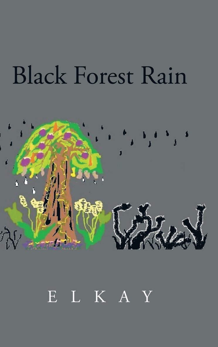 Elkay - Black Forest Rain, Inbunden. Tillgänglighet: Lägg i varukorg