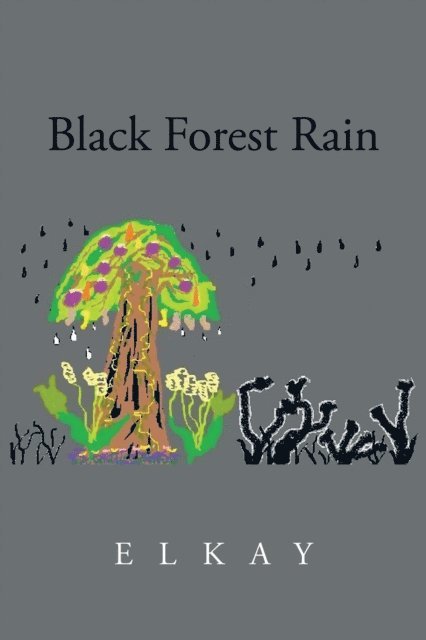 Elkay - Black Forest Rain, E-bok. Tillgänglighet: Lägg i varukorg