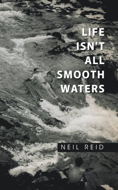 Neil Reid - Life Isn't All Smooth Waters, E-bok