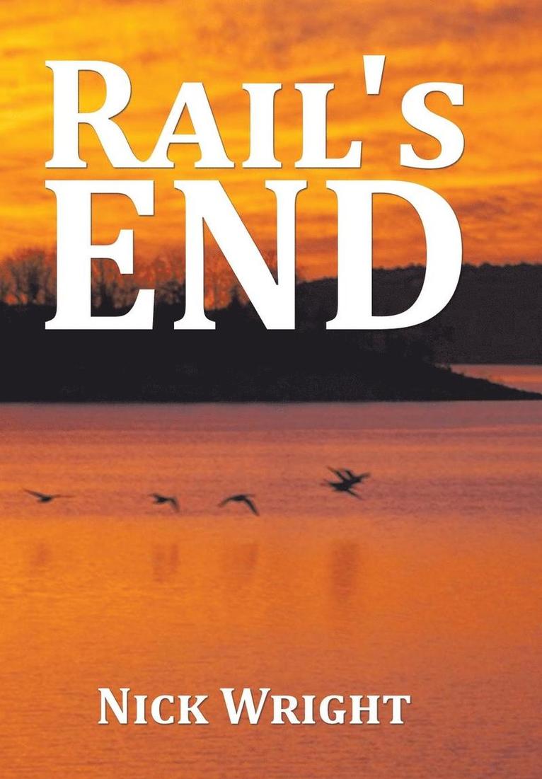 Nick Wright - Rail's End, Inbunden. Tillgänglighet: Lägg i varukorg
