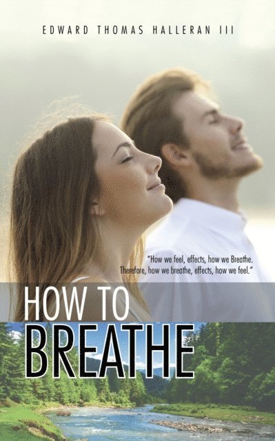 Edward Thomas Halleran III - How to Breathe, E-bok