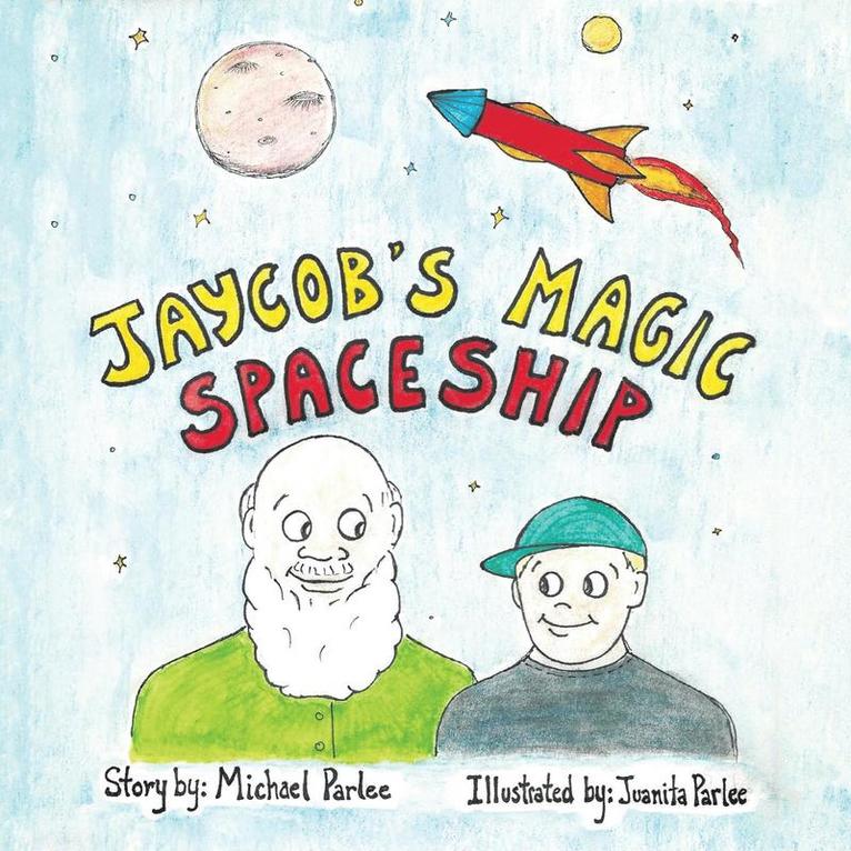 Michael Parlee - Jaycob's Magic Spaceship, Häftad. Tillgänglighet: Lägg i varukorg
