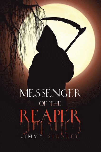 Jimmy Straley - Messenger of the Reaper, E-bok. Tillgänglighet: Lägg i varukorg