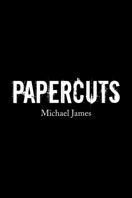Michael James - Papercuts, E-bok