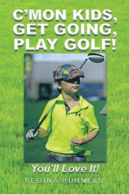C'Mon Kids, Get Going, Play Golf!