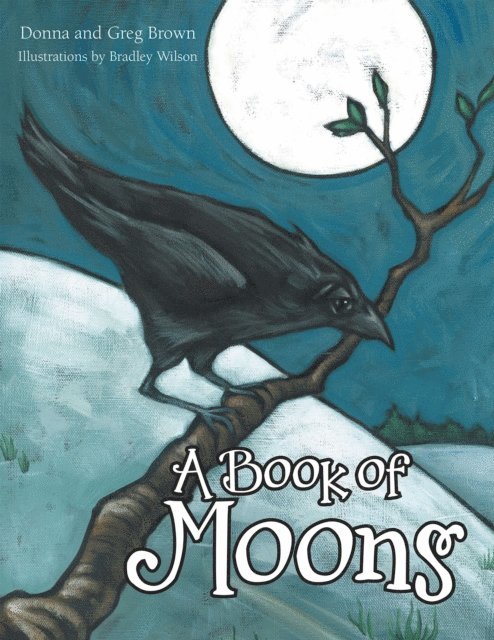 Greg Brown, Donna Brown - Book of Moons, E-bok