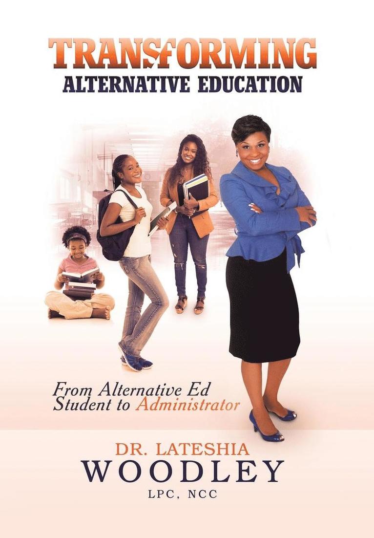 Lateshia Woodley - Transforming Alternative Education, Inbunden