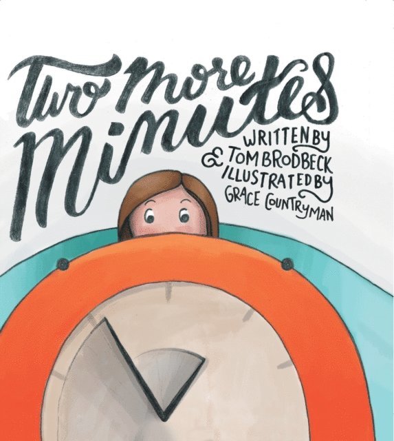 Tom Brodbeck - Two More Minutes, E-bok