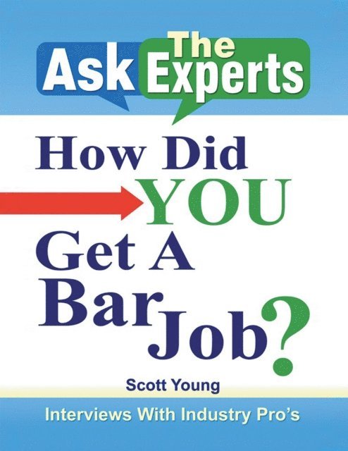 Scott Young - Ask the Experts: How Did You Get a Bar Job?, E-bok