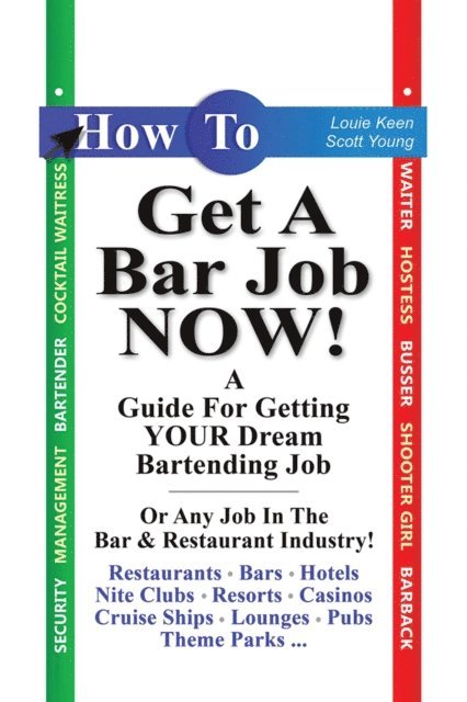 Louie Keen, Scott Young - How to Get a Bar Job Now!, E-bok