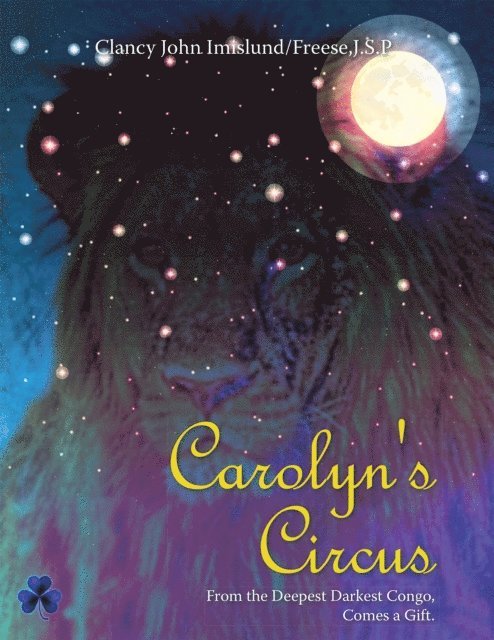 J. S. P Freese, Clancy John Imislund - Carolyn's Circus, E-bok