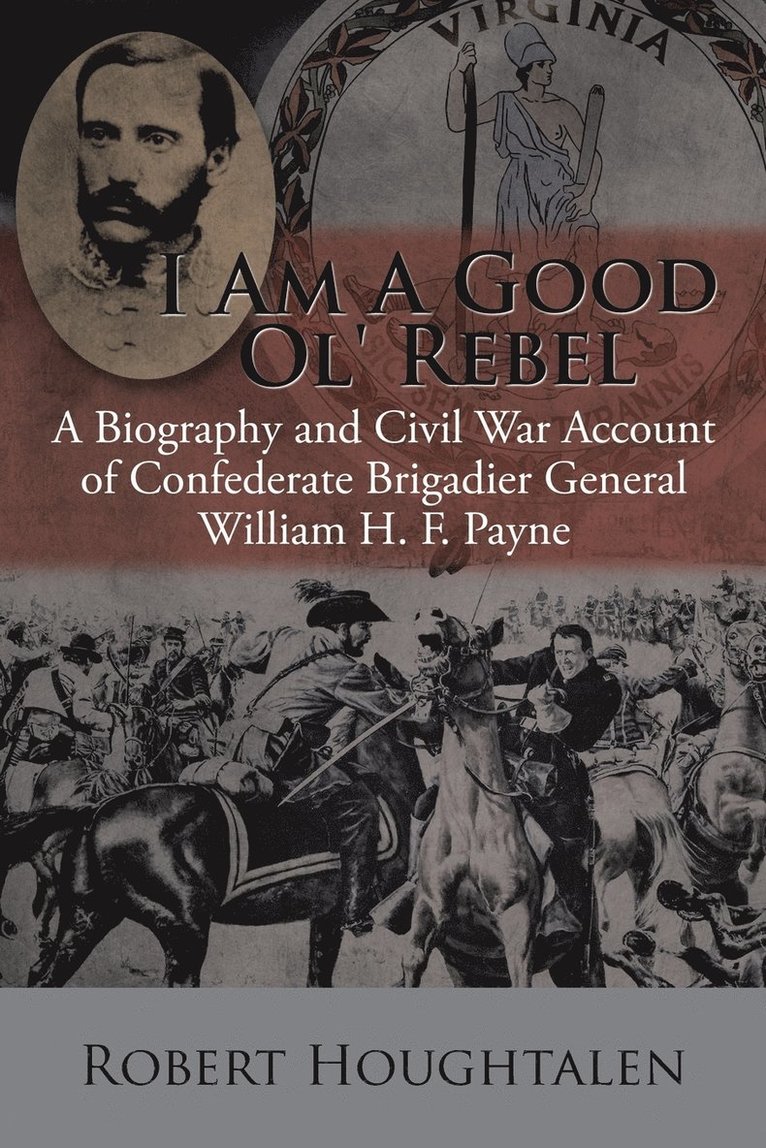 Robert Houghtalen - I Am a Good Ol' Rebel, Häftad. Tillgänglighet: Lägg i varukorg